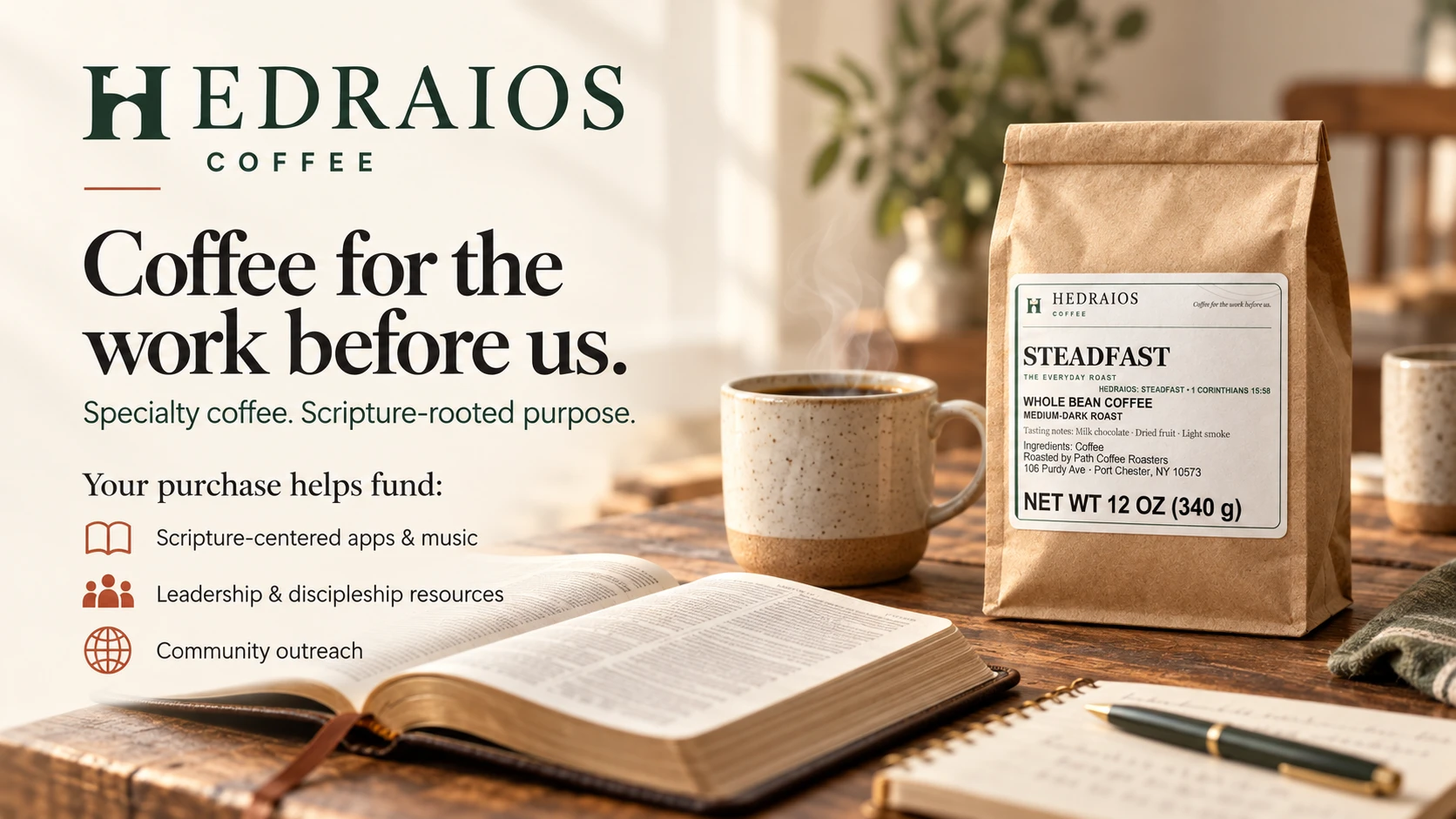 Hedraios Coffee: Coffee for the work before us. A kraft coffee bag, a warm cup, and an open Bible.